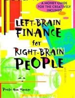 Left-Brain Finance for Right-Brain People: A Money Guide for the Creatively Inclined