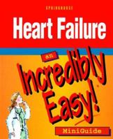 Heart Failure: An Incredibly Easy! MiniGuide