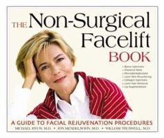 The Non-Surgical Facelift Book: A Guide to Facial Rejuvenation Procedures