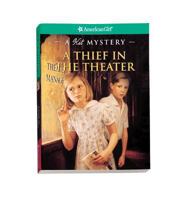 A Thief in the Theater: A Kit Mystery (American Girl Mysteries)