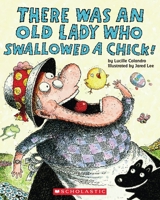 There Was an Old Lady Who Swallowed a Chick!