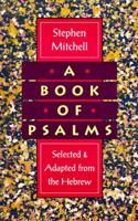 A Book of Psalms: Selected and Adapted from the Hebrew 0060166401 Book Cover