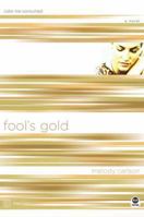 Fool's Gold: Color Me Consumed (TrueColors Series #6)