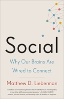 Social: Why our brains are wired to connect