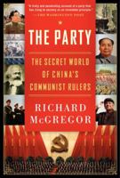 The Party: The Secret World of China's Communist Rulers