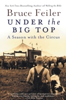 Under the Big Top: A Season with the Circus