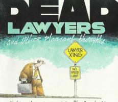 Dead Lawyers and Other Pleasant Thoughts