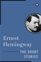 The Short Stories of Ernest Hemingway 0099339218 Book Cover