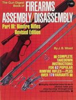 The Gun Digest Book Of Firearms Assembly/Disassembly