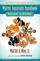 The Marine Aquarium Handbook: Beginner to Breeder