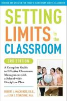 Setting Limits in the Classroom: How to Move Beyond the Dance of Discipline in Today's Classrooms (Setting Limits) 0761500332 Book Cover