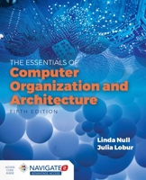 The Essentials of Computer Organization and Architecture