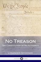 No Treason: The Constitution of No Authority