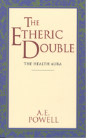 The Etheric Double (Theosophical Classics Series)