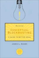 Conceptual Blockbusting: A Guide to Better Ideas