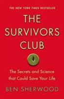 The Survivors Club: The Secrets and Science that Could Save Your Life