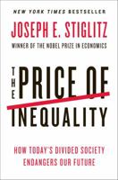 The Price of Inequality: How Today's Divided Society Endangers Our Future