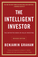 The Intelligent Investor: The Definitive Book on Value Investing. A Book of Practical Counsel