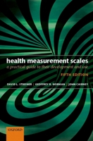 Health Measurement Scales: A Practical Guide to Their Development and Use (Oxford Medical Publications)