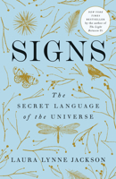 Signs. The Secret Language Of The Universe