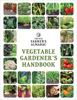 The Old Farmer's Almanac Vegetable Gardener’s Handbook