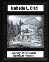 Journeys in Persia and Kurdistan Vol. 2 (Virago travellers) 1530879965 Book Cover