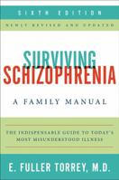 Surviving Schizophrenia: A Manual for Families, Patients, and Providers