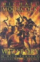 Wizardry and Wild Romance: A Study of Epic Fantasy