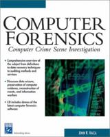 Computer Forensics: Computer Crime Scene Investigation (With CD-ROM) (Networking Series)