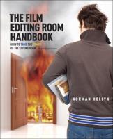 The Film Editing Room Handbook: How to Manage the Near Chaos of the Cutting Room 1580650066 Book Cover