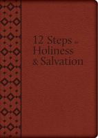 The Twelve Steps to Holiness and Salvation