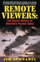 Remote Viewers: The Secret History of America's Psychic Spies