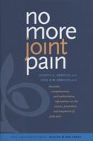 No More Joint Pain (Yale University Press Health & Wellness)