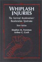 Whiplash Injuries: The Cervical Acceleration/Deceleration Syndrome