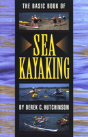 The Basic Book of Sea Kayaking (How to Paddle Series)