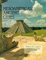 Mesoamerica's Ancient Cities