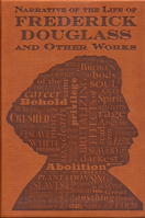 Narrative of the Life of Frederick Douglass and Other Works 1626860645 Book Cover