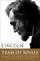 Team of Rivals: The Political Genius of Abraham Lincoln