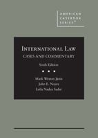 International Law: Cases and Commentary (American Casebook Series)