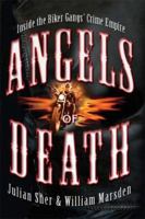 Angels of Death: Inside the Biker Gangs' Crime Empire