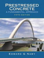 Prestressed Concrete: A Fundamental Approach (5th Edition)