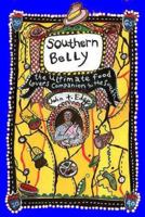 Southern Belly: The Ultimate Food Lover's Guide to the South