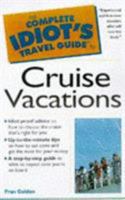 Complete Idiots Guide to Cruise Vacations