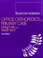 Office Orthopedics for Primary Care: Diagnosis and Treatment