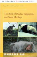 The Book of Pandas, Kangaroos, and Snow Monkeys 0595198260 Book Cover