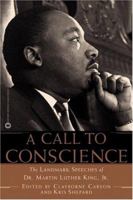 A Call to Conscience: The Landmark Speeches of Dr. Martin Luther King, Jr.