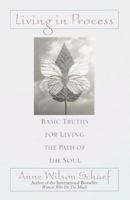 Living in Process: Basic Truths for Living the Path of the Soul