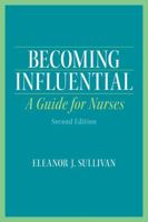 Becoming Influential: A Guide for Nurses