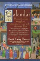 The Calendar: The 5000-Year Struggle to Align the Clock and the Heavens - and What Happened to the Missing Ten Days