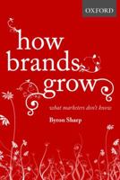 How Brands Grow: What Marketers Don't Know